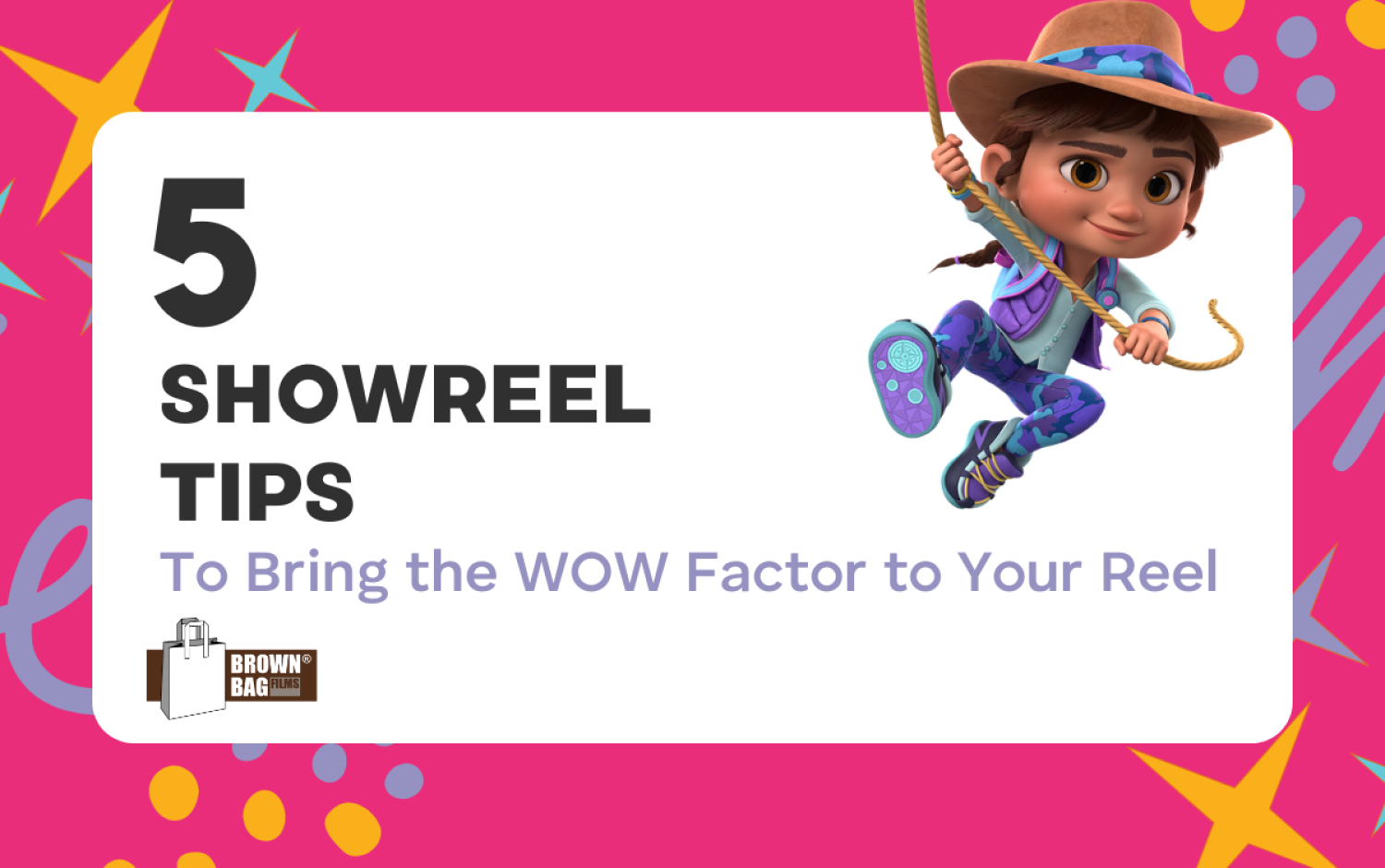 Graphic with text “5 Showreel Tips to Bring the WOW Factor to Your Reel” and animated character swinging on a rope.